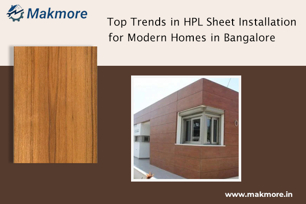 Top Trends in HPL Sheet Installation for Modern Homes in Bangalore